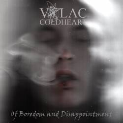 Volac Coldheart : Of Boredom and Disappointment
